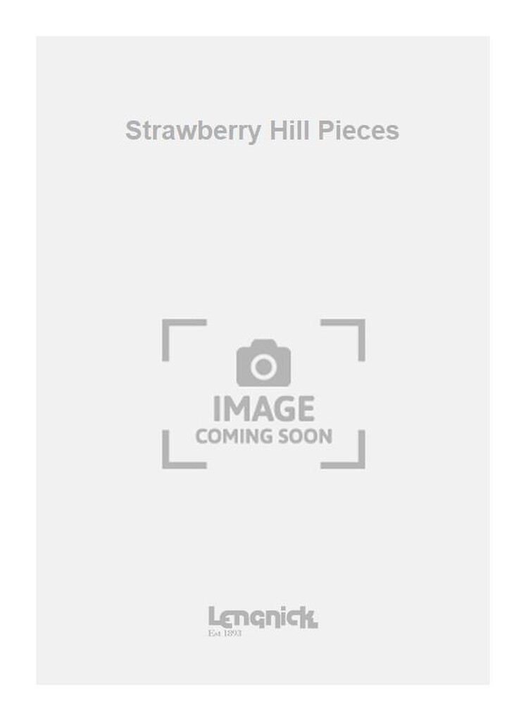 Strawberry Hill Pieces